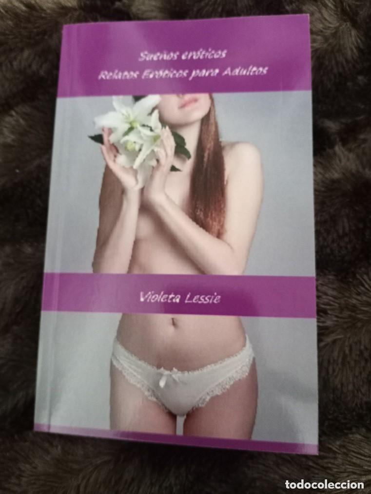 Libros de segunda mano: Sue&ntilde;os er&oacute;ticos. Relatos Er&oacute;ticos para Adultos -- Violeta Lessie