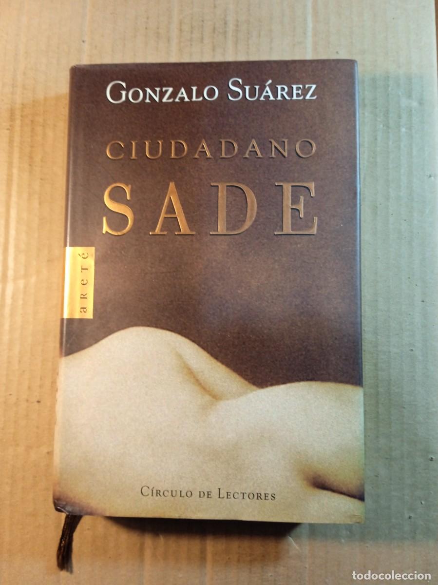 Libros de segunda mano: CIUDADANO SADE DE GONZALO SUAREZ