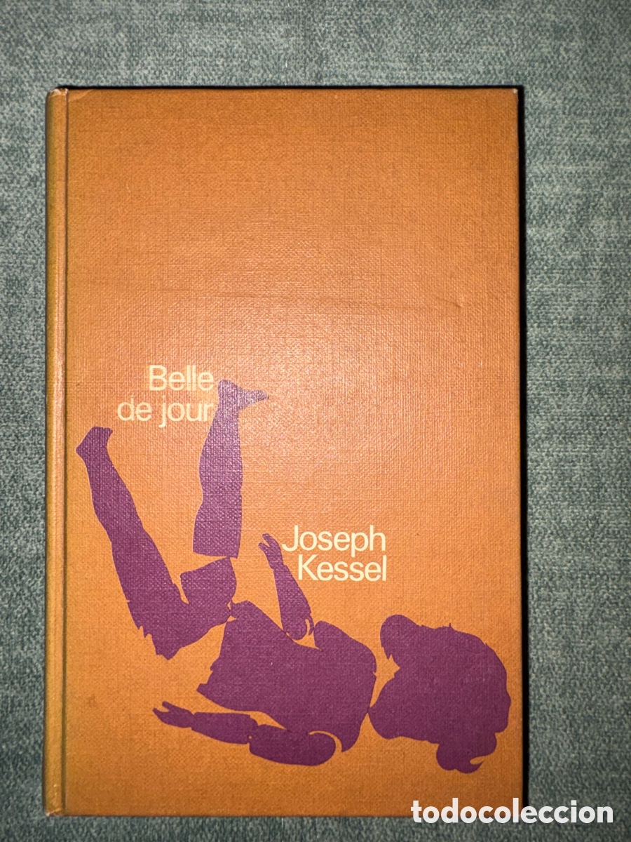 Libros de segunda mano: (L358) Belle de jour - Joseph Kessel - tapas dura