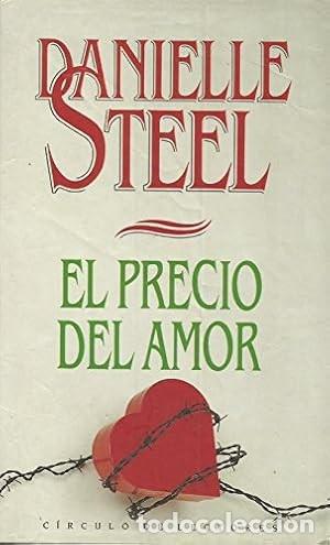 Libros de segunda mano: EL PRECIO DEL AMOR - DANIELLE STEEL - C&iacute;rculo de Lectores - 1991