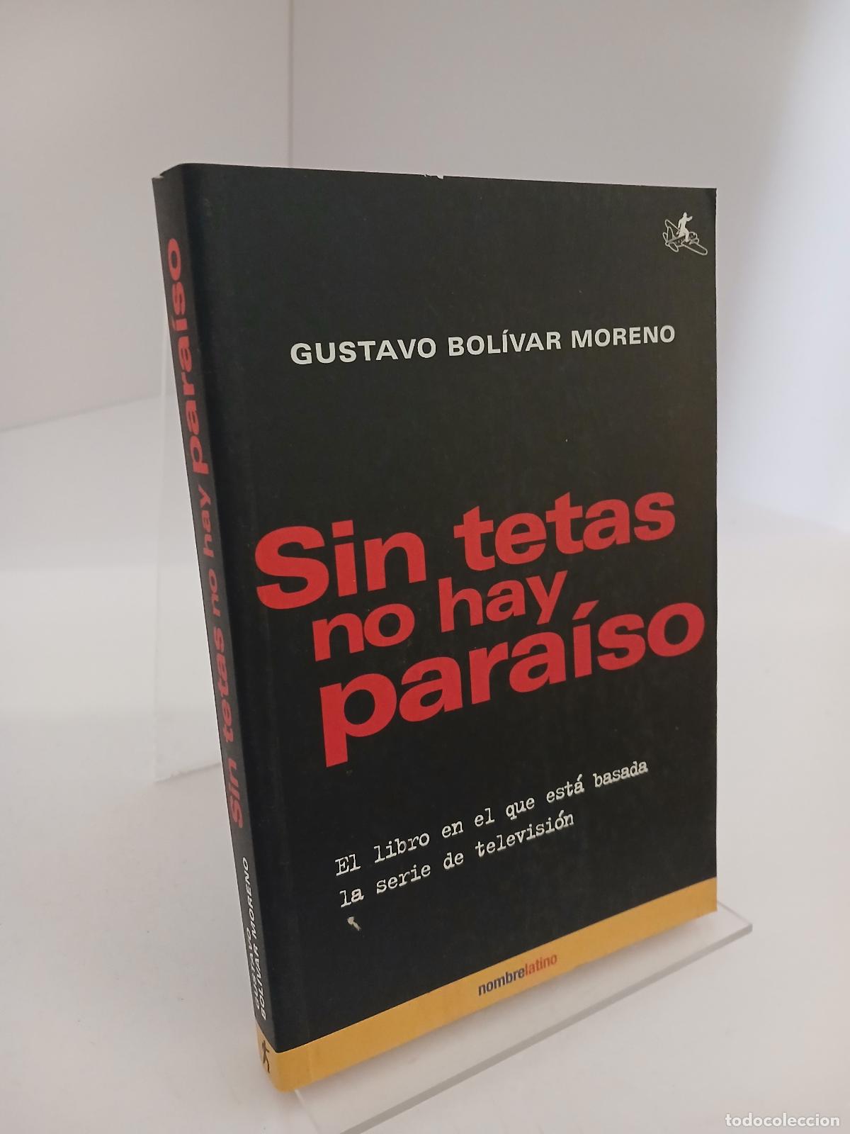 Libros de segunda mano: Sin tetas no hay para&iacute;so - Gustavo Bol&iacute;var Moreno