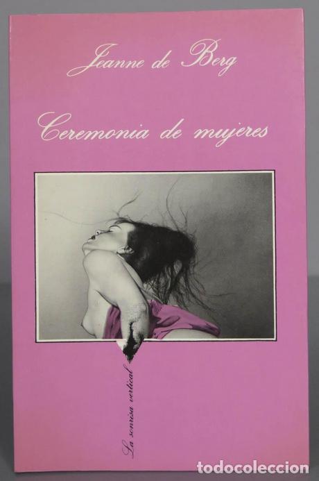 Libros de segunda mano: Ceremonia de mujeres. Jeanne de Berg. Colecci&oacute;n La sonrisa vertical