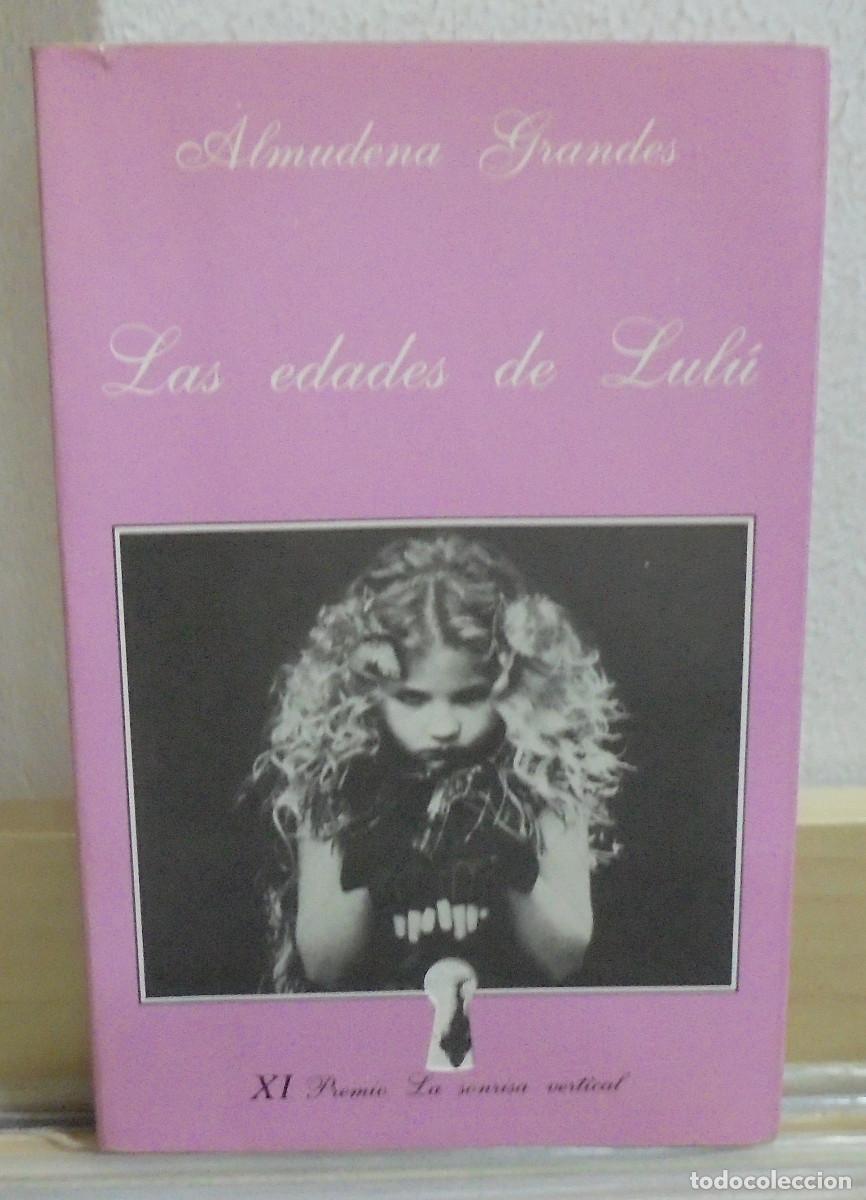 Libros de segunda mano: Las edades de Lulu. Almudena Grandes. Colecci&oacute;n La sonrisa vertical