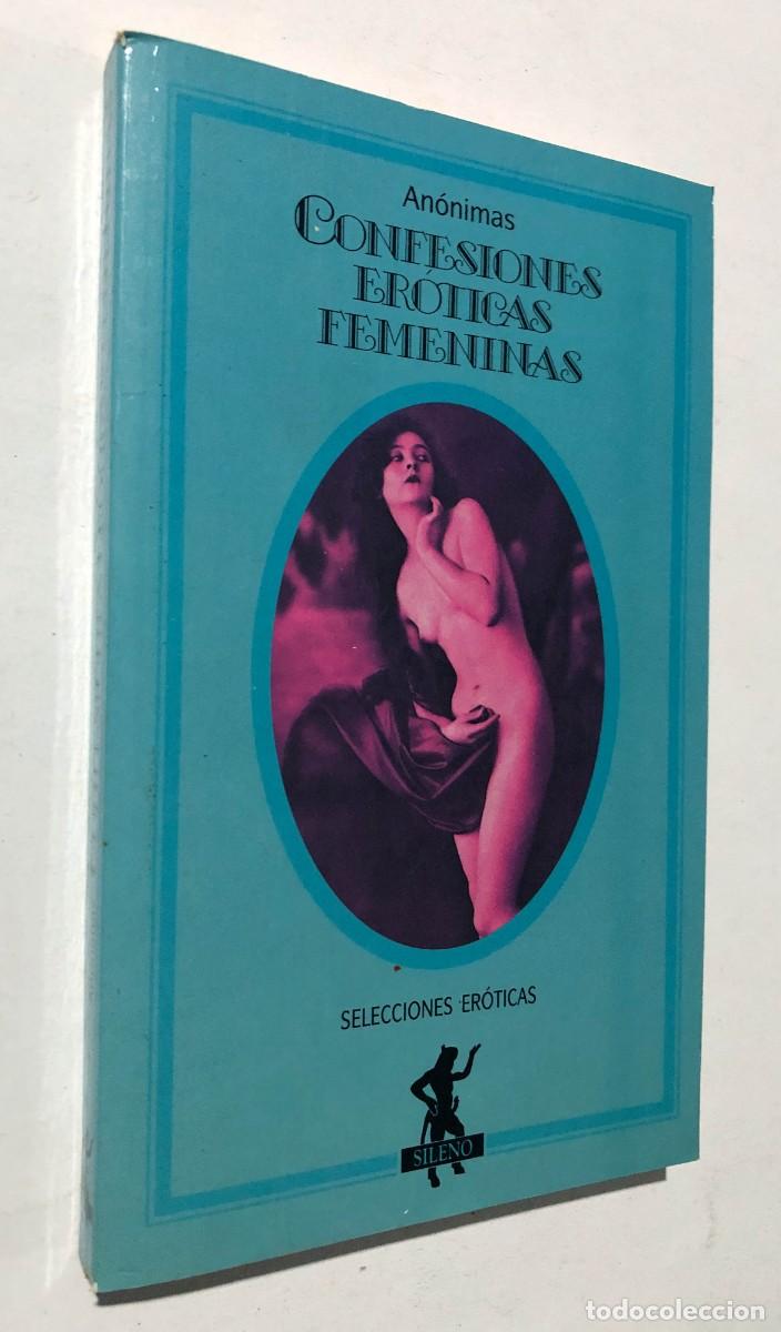Libros de segunda mano: CONFESIONES ER&Oacute;TICAS FEMENINAS / ANONIMAS / SELECCIONES ER&Oacute;TICAS SILENO 1991 / SIN USAR