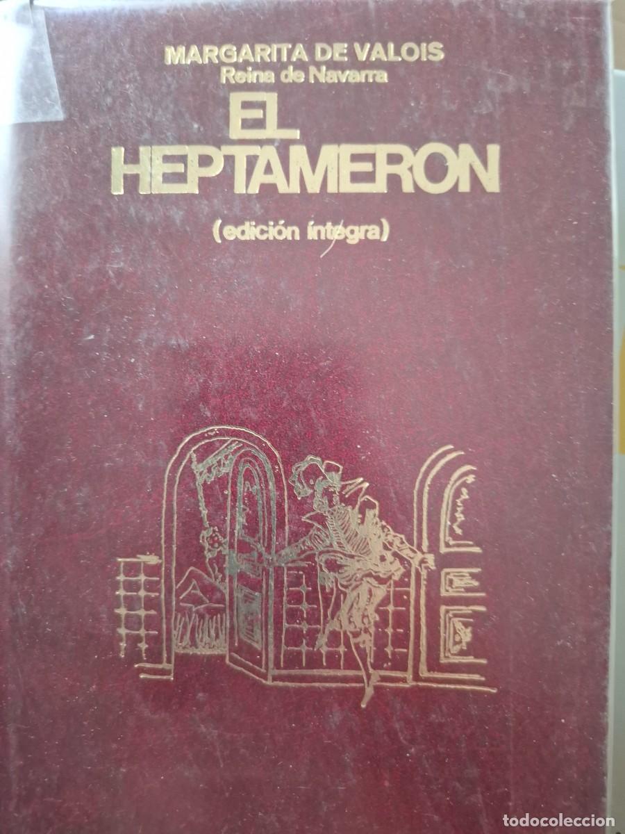 Libros de segunda mano: el heptamer&oacute;n (edici&oacute;n &iacute;ntegra) Margarita de Valois reina de Navarra ilustraciones de Munoa