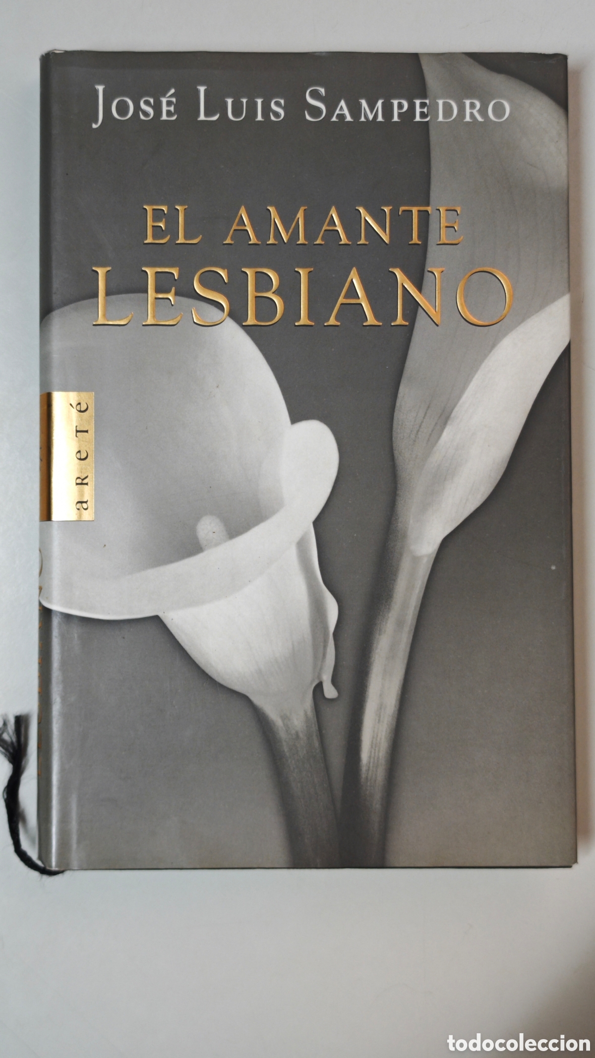 Libros de segunda mano: El Amante Lesbiano - Jos&eacute; Luis Sampedro - Editorial Aret&eacute; (Plaza & Jan&eacute;s), 2000. 1&ordf; Edici&oacute;n. Carton&eacute;