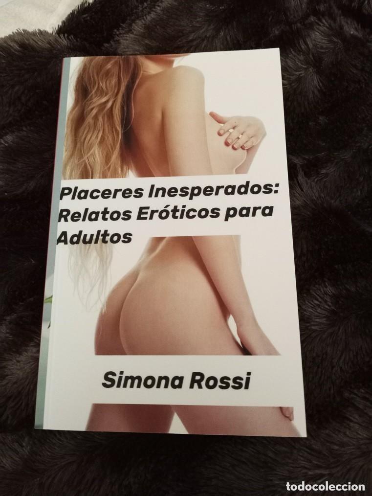 Libros de segunda mano: Placeres Inesperados: Relatos Er&oacute;ticos para Adultos -- Simona Rossi