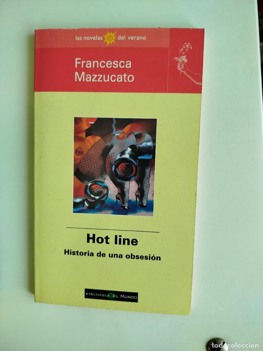 Libros de segunda mano: Hot line. Francesca Mazzucato