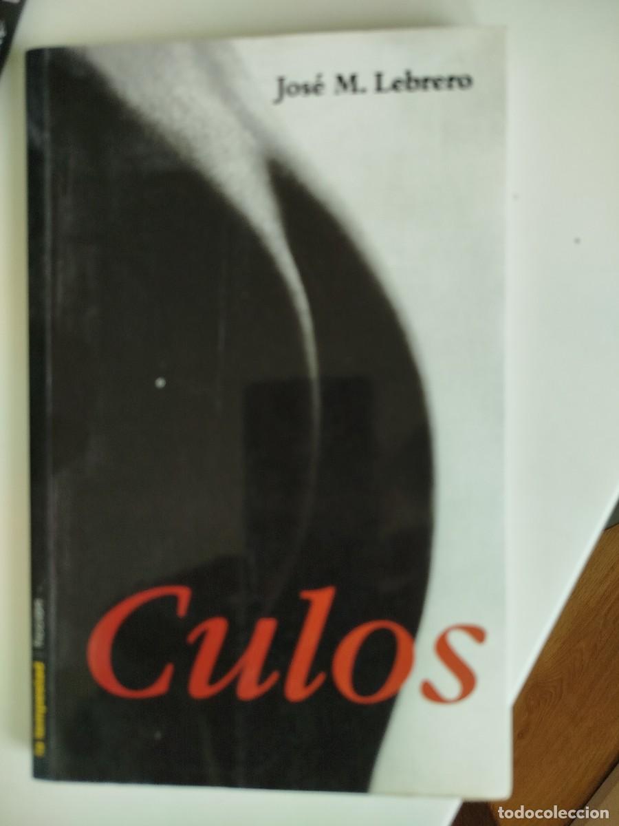 Libros de segunda mano: Culos. Jos&eacute; M Lebrero