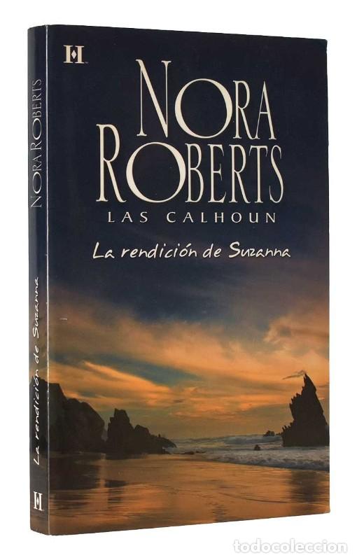 Libros de segunda mano: La Rendici&oacute;n de Suzanna: Las Calhoun - Roberts, Nora - Harlequ&iacute;n Ib&eacute;rica - Rom&aacute;ntica Bolsillo