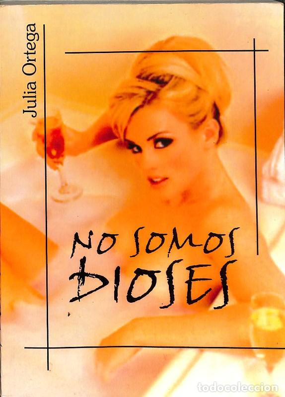 Libros de segunda mano: No Somos Dioses - Siles Ortega, Julia - Maikalili Ediciones