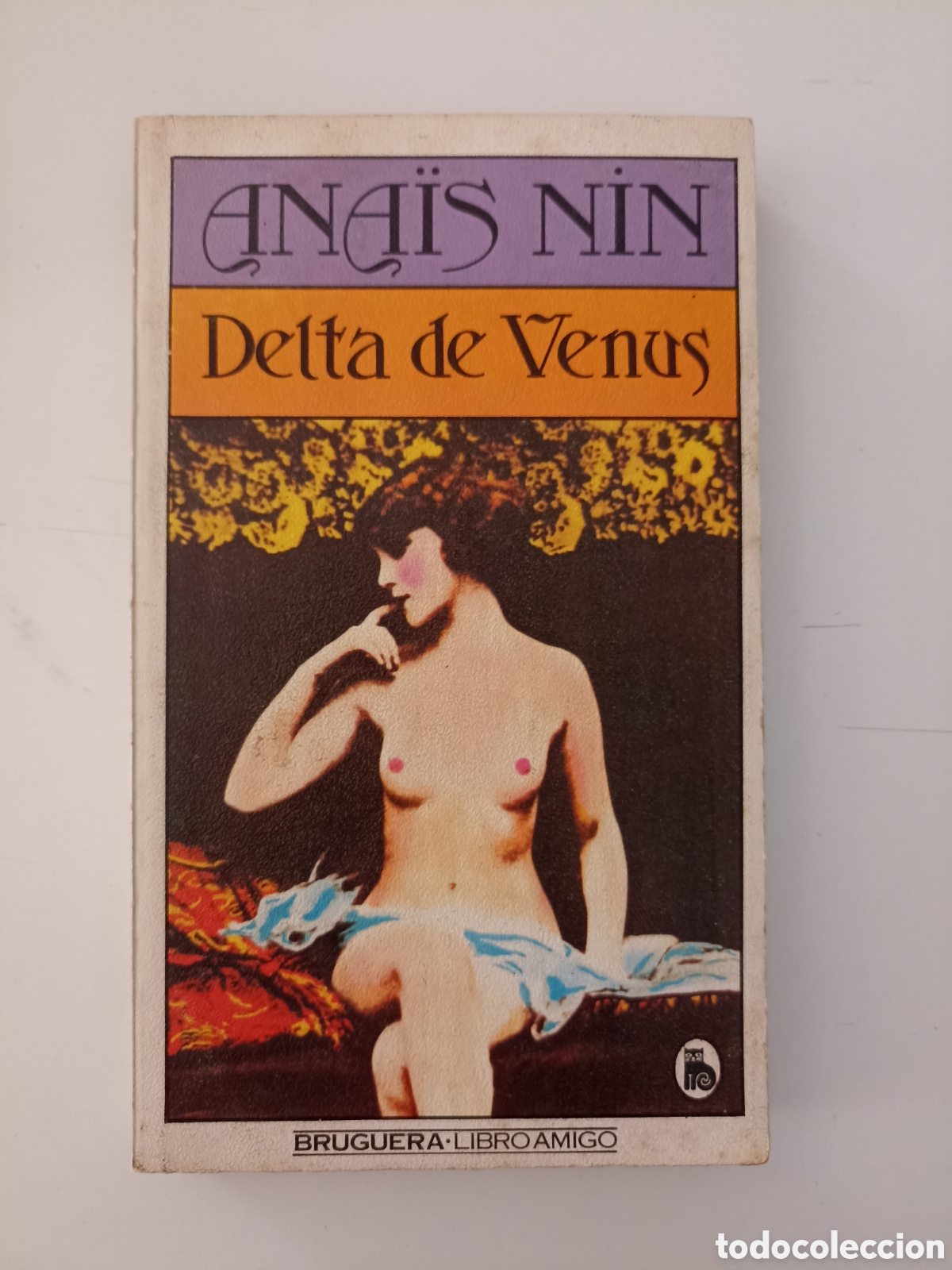 Libros de segunda mano: Ana&iuml;s Nin - Delta de Venus (Bruguera, 1981) Er&oacute;tica