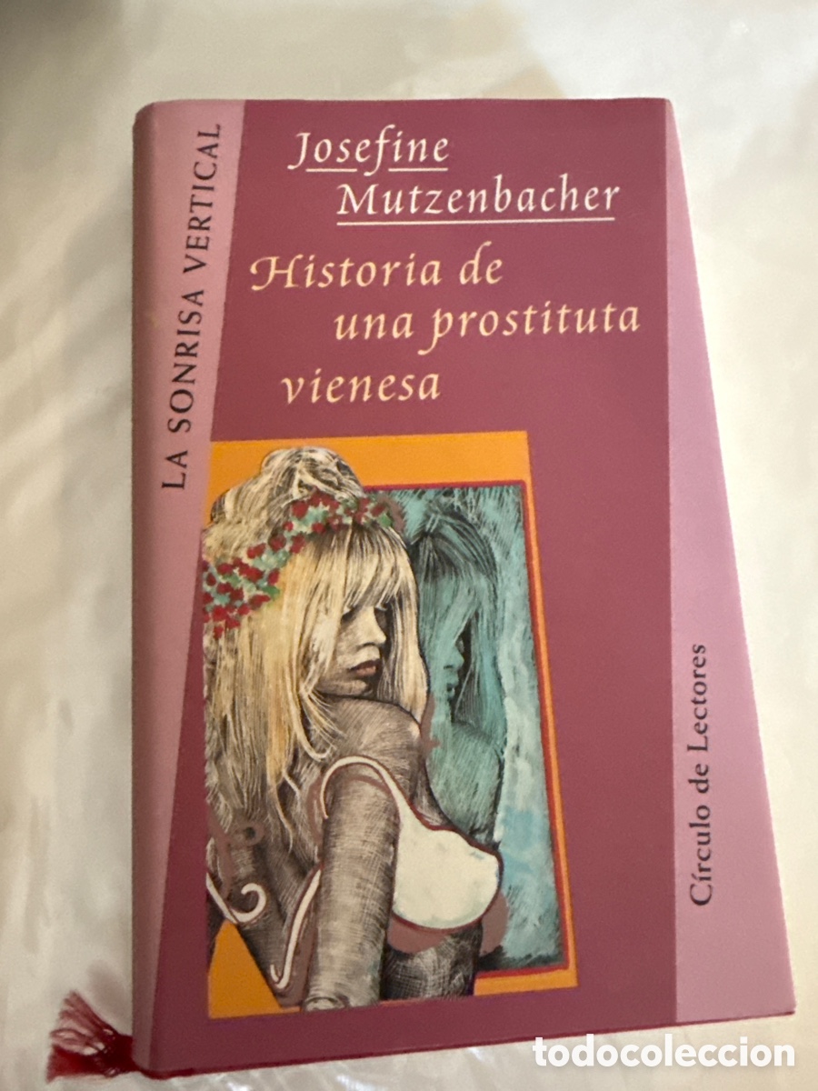 Gebrauchte B&uuml;cher: MUTZENBACHER, Josefine Historia de una prostituta vienesa