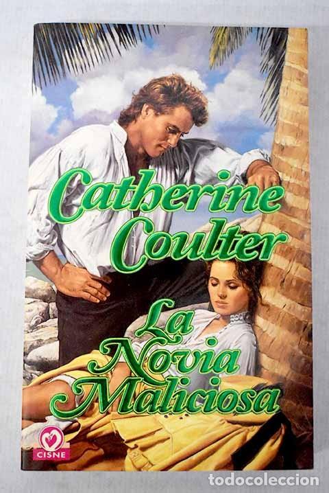 Libros de segunda mano: La Novia Maliciosa - Coulter Catherine - Plaza & Jan&eacute;s Editores - Cisne/3; biblioteca de Catherine C
