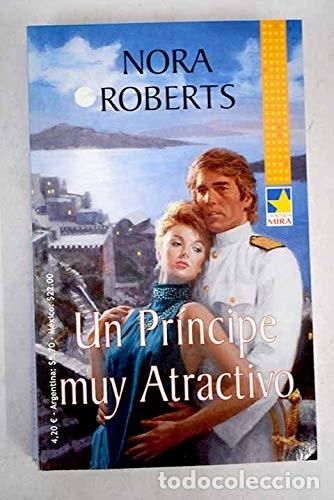 Libros de segunda mano: Un Pr&iacute;ncipe Muy Atractivo - Roberts, Nora - Harlequ&iacute;n Ib&eacute;rica - Mira, 6922