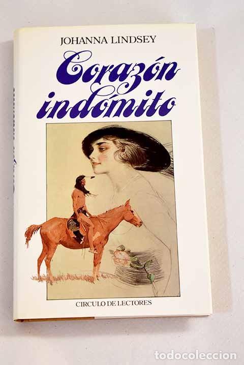 Libros de segunda mano: CORAZ&Oacute;N IND&Oacute;MITO - JOHANNA LINDSEY - CIRCULO DE LECTORES - 1988