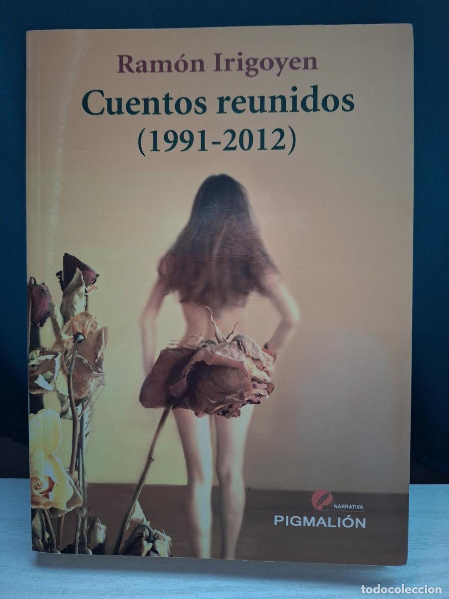 Libri di seconda mano: Cuentos reunidos (1991-2012) - Irigoyen, Ram&oacute;n