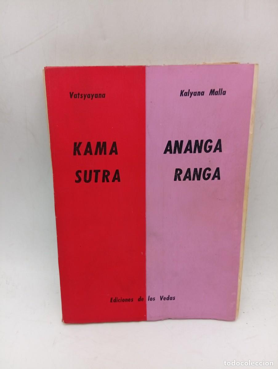 Libros de segunda mano: KAMA SUTRA. VATSYAYANA/ANANGA RANGA. KALYANA MALLA. 1964. PAGS : 245.