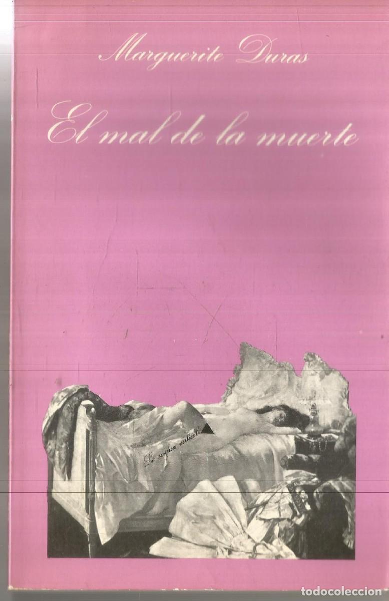 Libros de segunda mano: MARGUERITE DURAS. EL MAL DE LA MUERTE. TUSQUETS. LA SONRISA VERTICAL. PRIMERA EDICION
