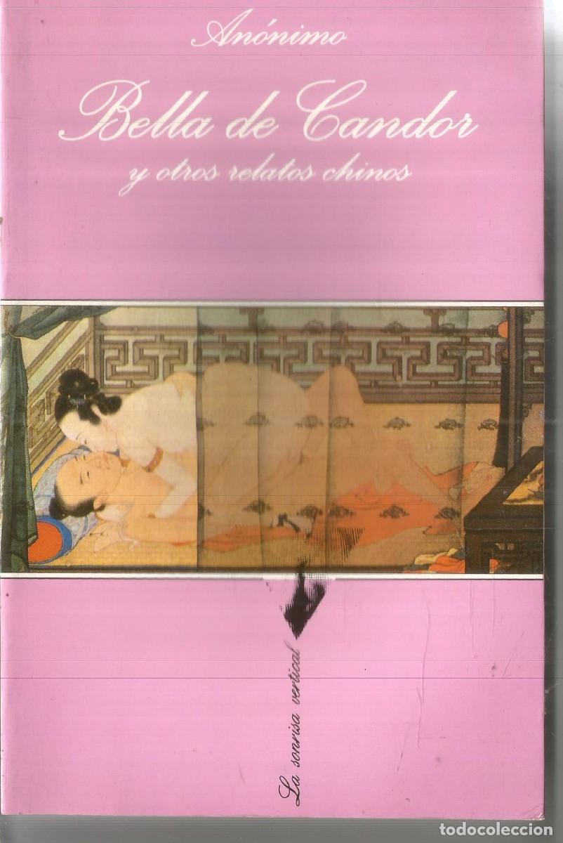 Libros de segunda mano: ANONIMO. BELLA DE CANDOR Y OTROS RELATOS CHINOS. TUSQUETS LA SONRISA VERTICAL. PRIMERA EDICION