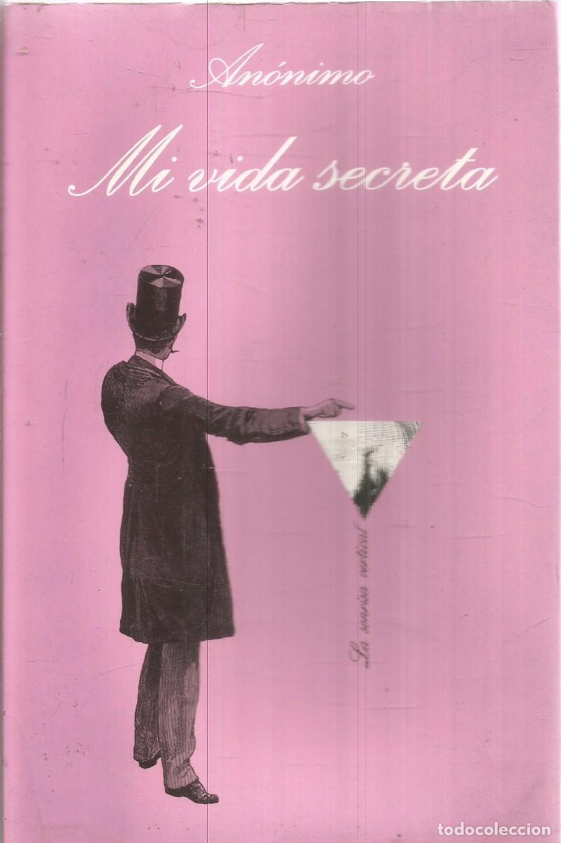 Gebrauchte B&uuml;cher: ANONIMO. MI VIDA SECRETA. (COMPLETO)TUSQUETS LA SONRISA VERTICAL.