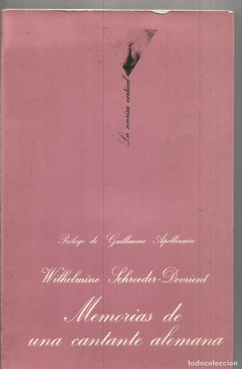 Libros de segunda mano: WILHELMINE SCHROEDER-DEVRIENT. MEMORIAS DE UNA CANTANTE ALEMANA. TUSQUETS LA SONRISA VERTICAL