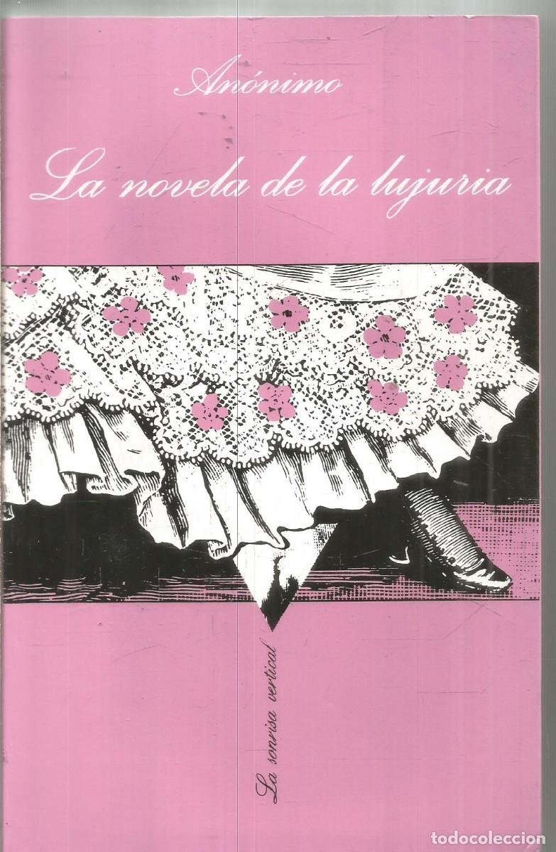 Libros de segunda mano: ANONIMO. LA NOVELA DE LA LUJURIA. TUSQUETS LA SONRISA VERTICAL