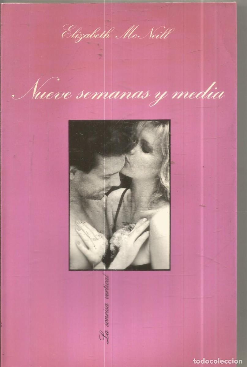 Libros de segunda mano: ELIZABETH McNEILL. NUEVE SEMANAS Y MEDIA. TUSQUETS LA SONRISA VERTICAL