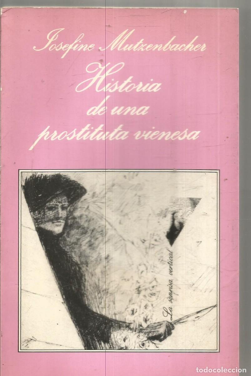 Libros de segunda mano: JOSEFINE MUTZENBACHER. HISTORIA DE UNA PROSTITUTA VIENESA. TUSQUETS LA SONRISA VERTICAL