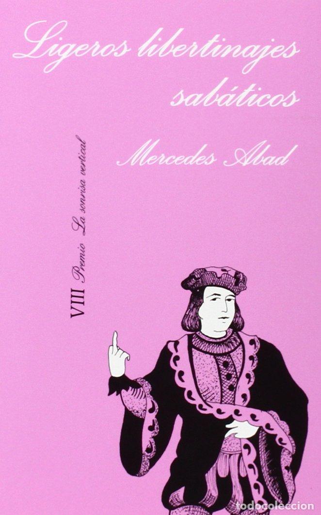 Libros de segunda mano: Ligeros libertinajes sab&aacute;ticos: 47 (La Sonrisa Vertical)