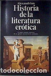Libros de segunda mano: Historia de la Literatura Er&oacute;tica - Alcoba Loguercho, Daniel Ra&uacute;l - Editorial Planeta - Documento, 2