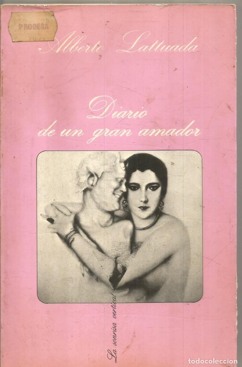 Libros de segunda mano: ALBERTO LATTUADA. DIARIO DE UN GRAN AMADOR. TUSQUETS LA SONRISA VERTICAL.