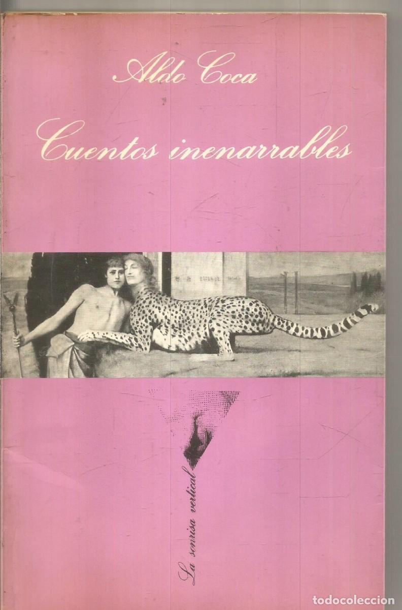 Libros de segunda mano: ALDO COCA. CUENTOS INENARRABLES. TUSQUETS LA SONRISA VERTICAL.PRIMERA EDICION