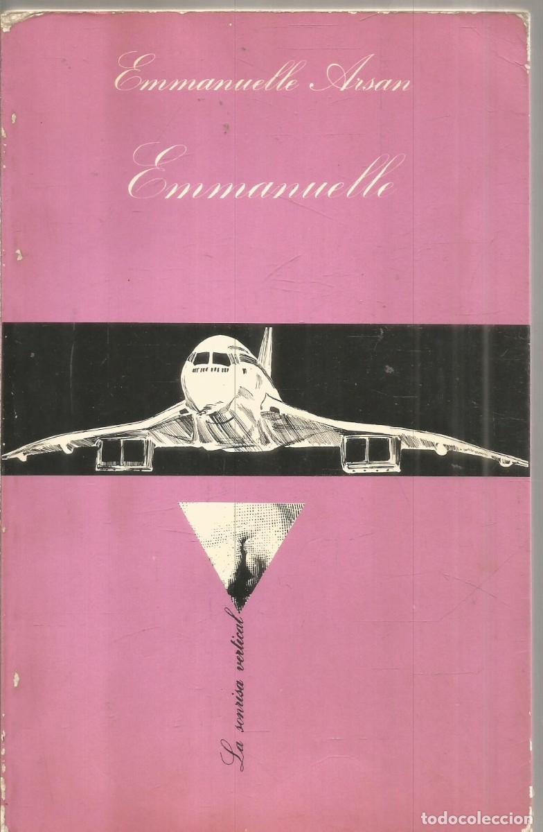 Gebrauchte B&uuml;cher: EMMANUELLE ARSAN. EMMANUELLE. TUSQUETS LA SONRISA VERTICAL.