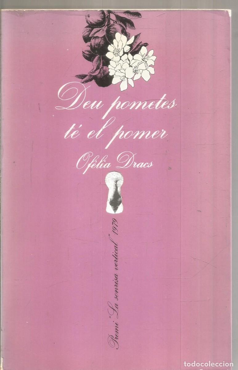 Libros de segunda mano: OFELIA DRACS. DEU POMETES TE EL POMER. TUSQUETS LA SONRISA VERTICAL. (CATALA)