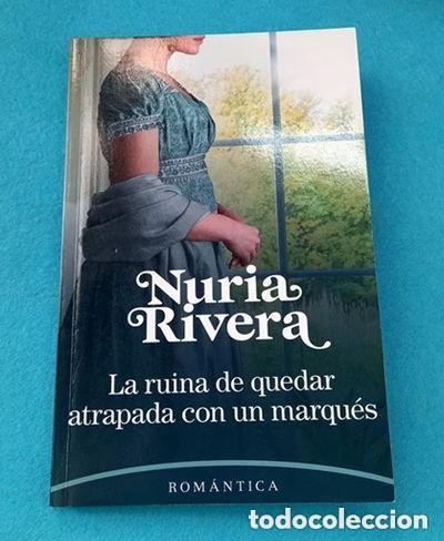 Libros de segunda mano: La ruina de quedar atrapada con un marqu&eacute;s - Nuria Rivera