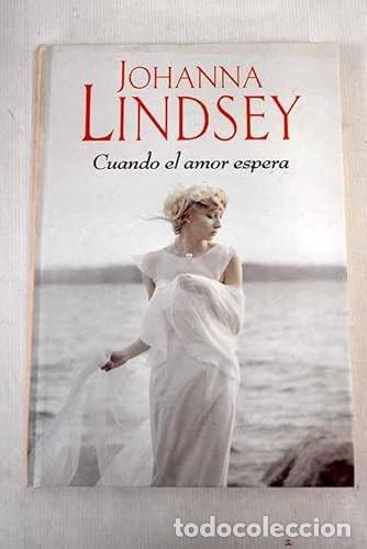 Libros de segunda mano: Cuando el amor espera - Johnna Lindsey - RBA