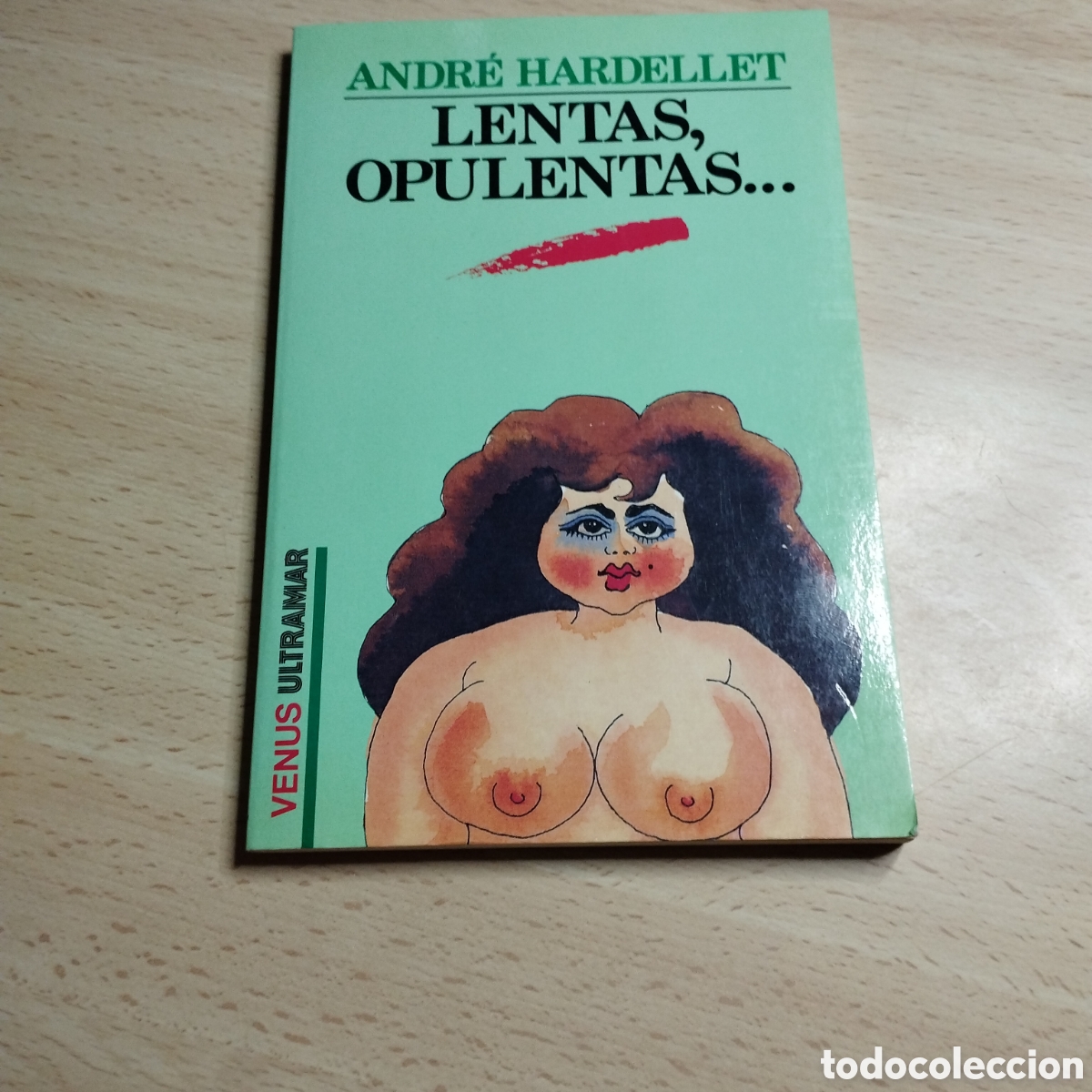 Libros de segunda mano: Lentas, opulentas. Andr&eacute; Hardellet. 1990. Venus Ultramar n⁰7. 1&ordf; Edici&oacute;n