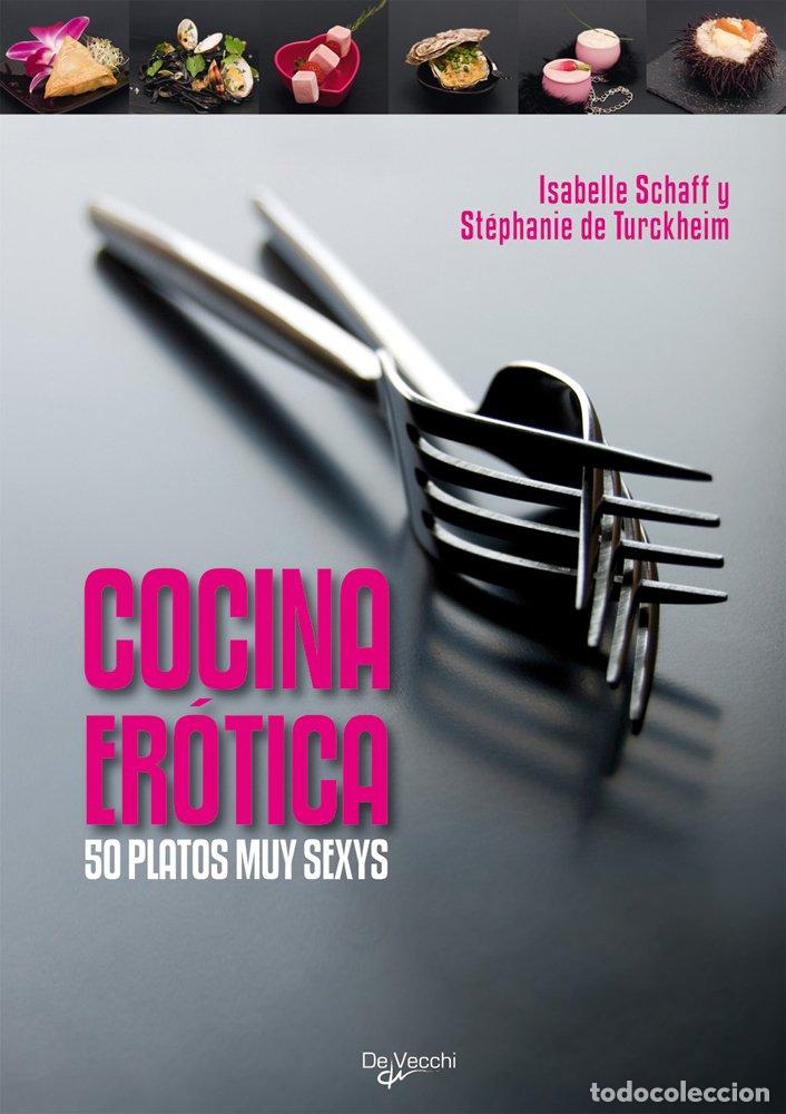 Second hand books: Cocina er&oacute;tica - Schaff,Isabelle