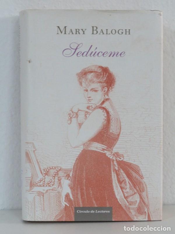 Libros de segunda mano: Sed&uacute;ceme - Mary Balogh - C&iacute;rculo de Lectores