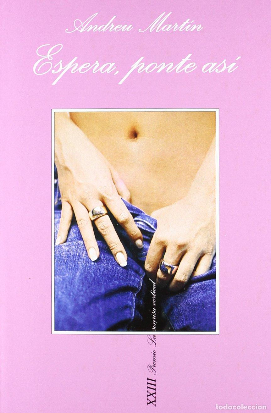 Libros de segunda mano: Espera, ponte as&iacute;: 116 (La Sonrisa Vertical)