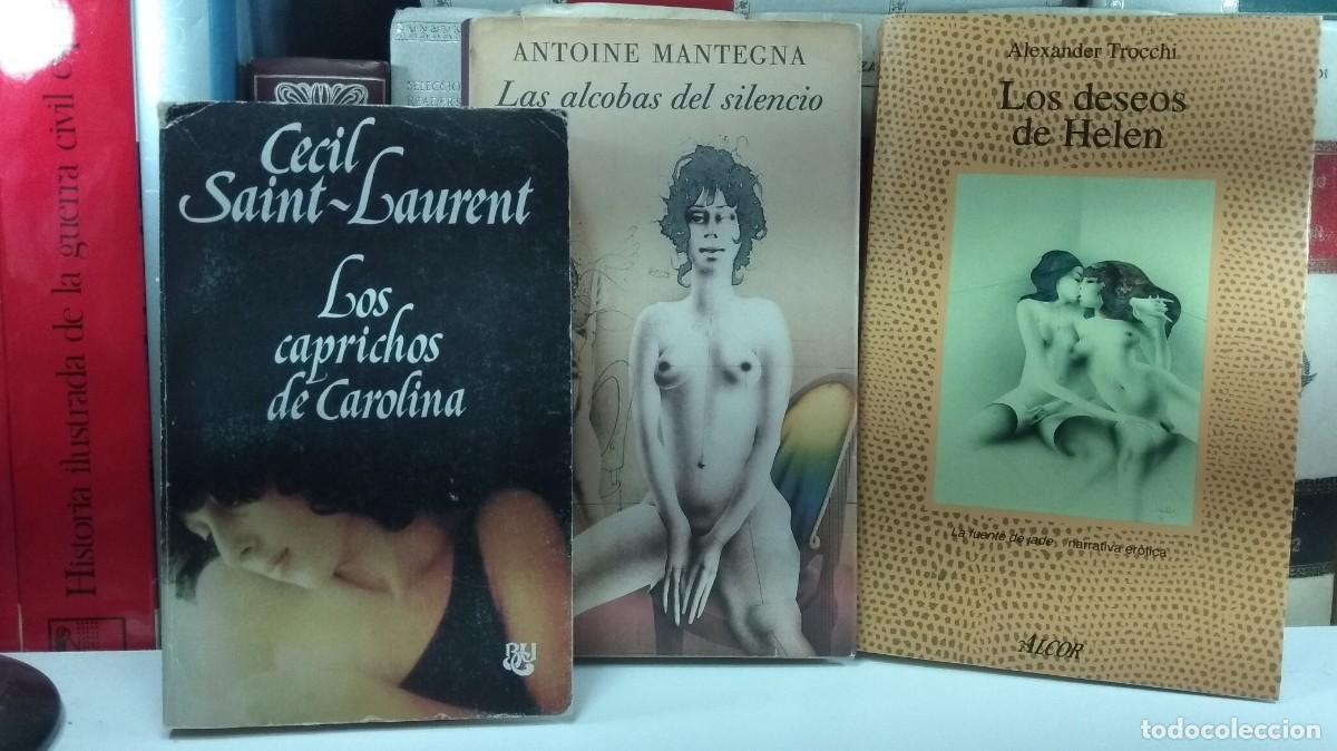 Libros de segunda mano: Lote 3 obras erotismo: LAS ALCOBAS DEL SILENCIO-LOS CAPRICHOS DE CAROLINA-LOS DESEOS DE HELEN,