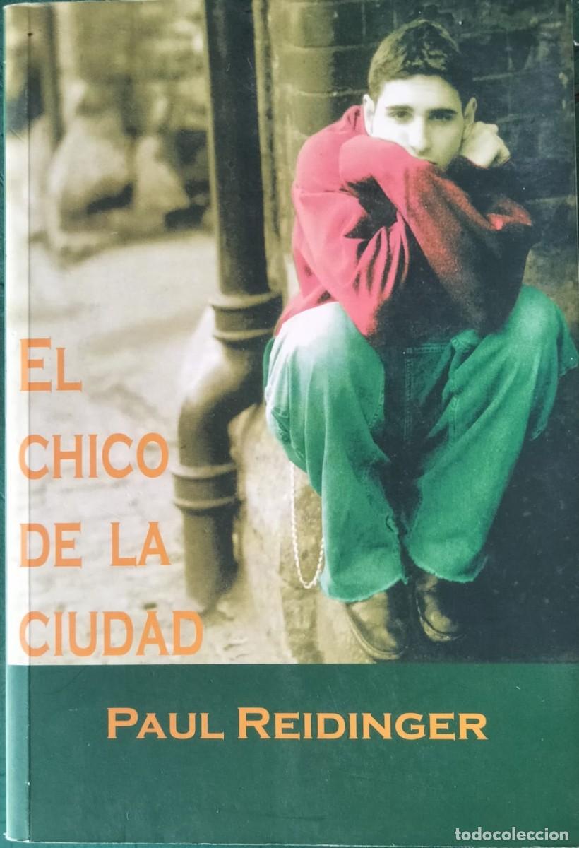 Libros de segunda mano: Paul Reidinger-El chico de la ciudd.Egales.2004.