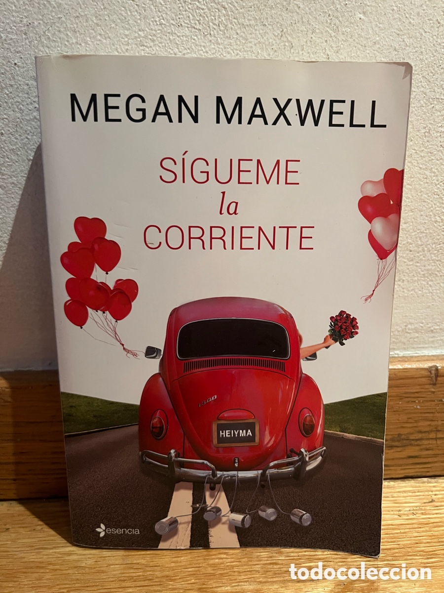 Gebrauchte B&uuml;cher: MEGAN MAXWELL S&Iacute;GUEME LA CORRIENTE firmado por la autora