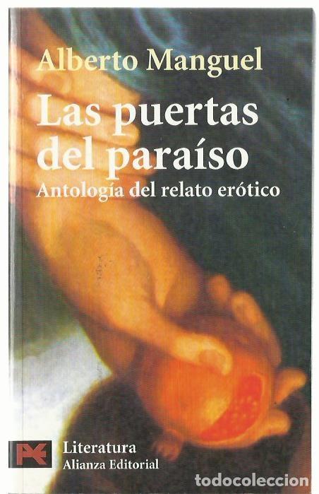 Libros de segunda mano: Alberto MANGUEL : Las puertas del para&iacute;so (Antolog&iacute;a del relato er&oacute;tico). Varios traductores. 1999