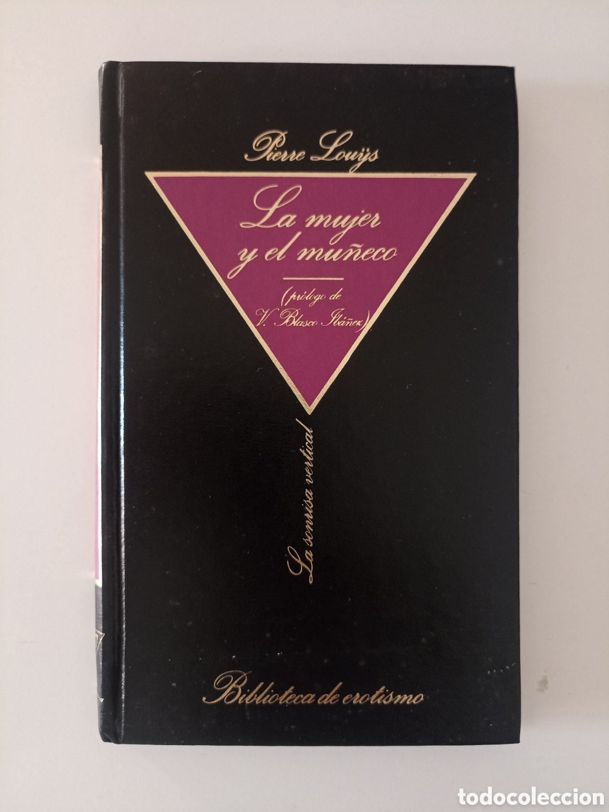 Libros de segunda mano: Pierre Lou&yuml;s - La mujer y el mu&ntilde;eco (Bibliteca de erotismo, 1984) Pr&oacute;logo Vicente Blasco Ib&aacute;&ntilde;ez