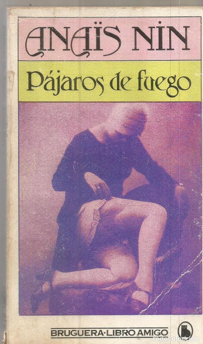 Libros de segunda mano: ANAIS NIN. PAJAROS DE FUEGO. BRUGUERA