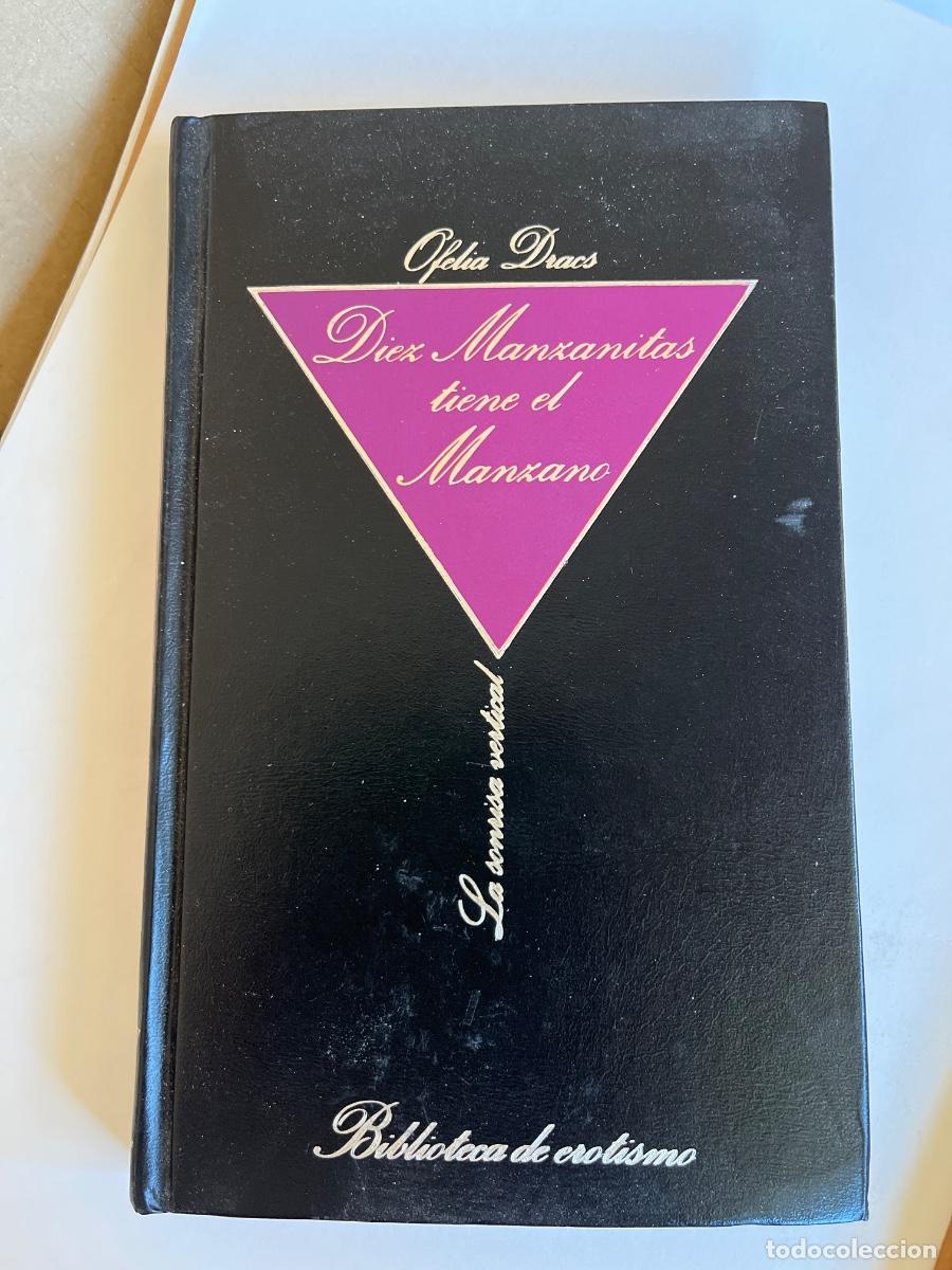 Libros de segunda mano: Ofelia Dracs -Quim Monz&oacute;-Diez manzanitas tiene el Manzano-la sonrisa vertical, erotismo