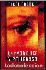 Libros de segunda mano: Un amor dulce y peligroso - Nicci French - Circulo de lectores