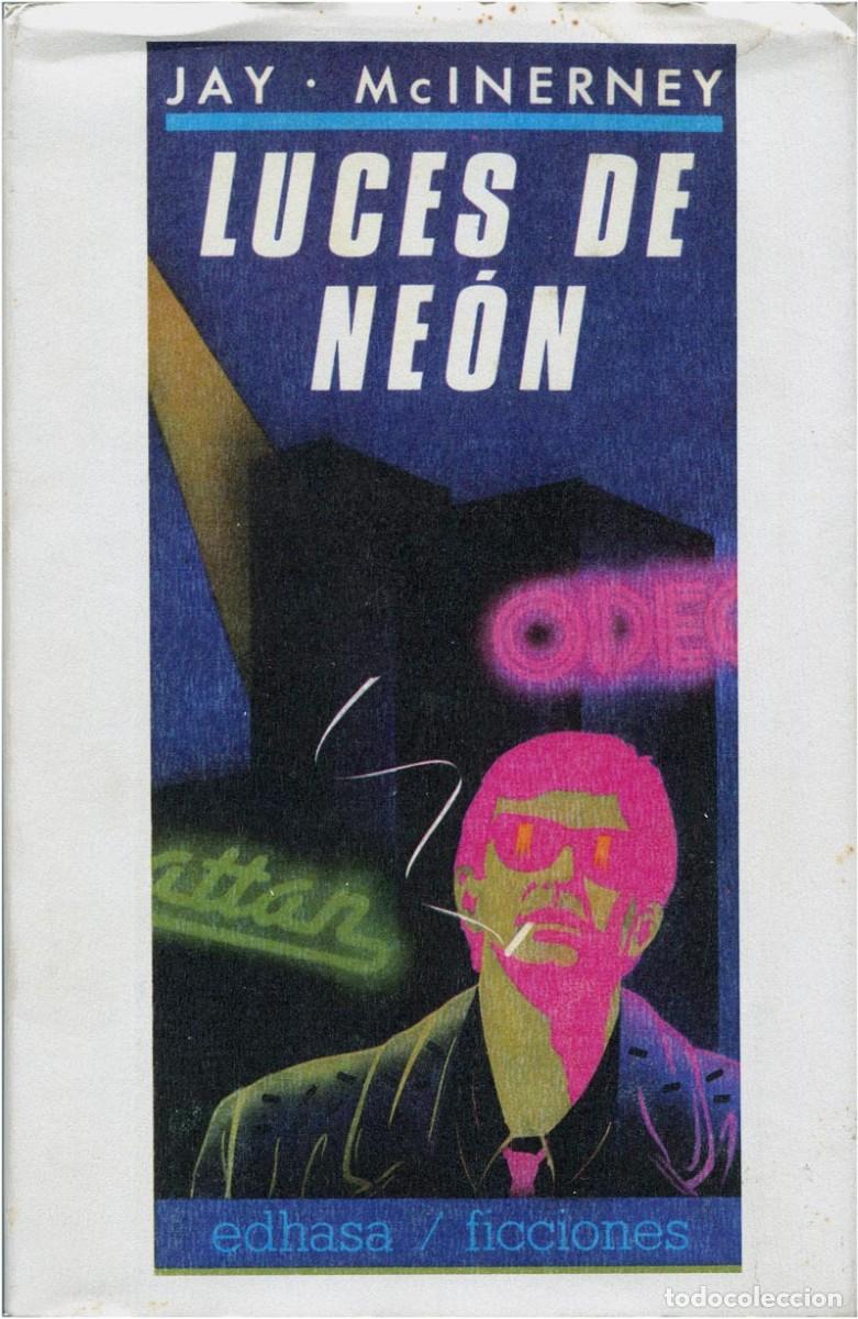 Libros de segunda mano: Jay McInerney - Luces de ne&oacute;n - Edhasa 1986 (1&ordf; ed.) - VG/VG+/EX